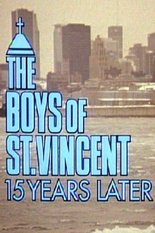 The Boys of St. Vincent: 15 Years Later filmas online