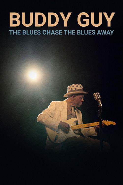 Buddy Guy: The Blues Chase the Blues Away filmas online