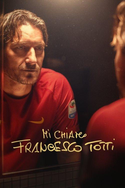 My Name Is Francesco Totti filmas online