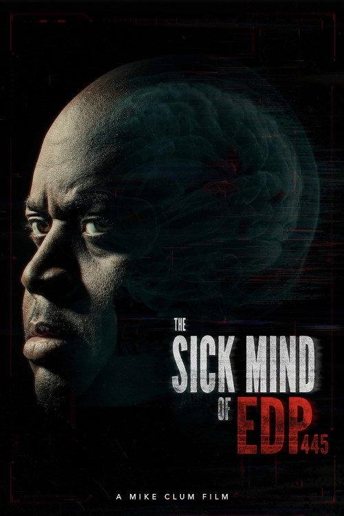 The Sick Mind of EDP445 filmas online