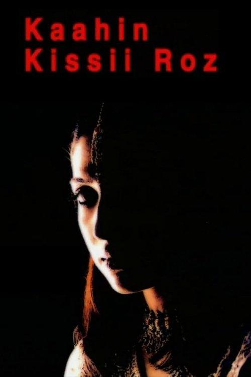 Kaahin Kissii Roz filmas online
