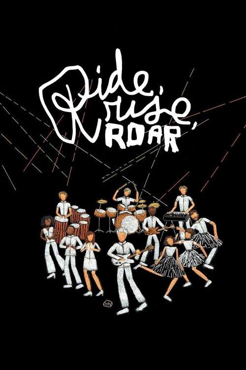 Ride, Rise, Roar filmas online
