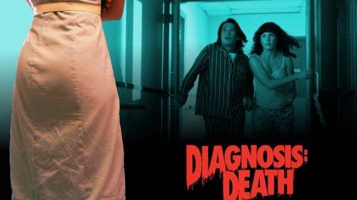 Diagnosis: Death filmas žiurėti online