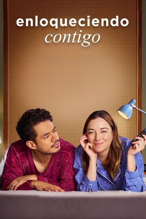 Enloqueciendo contigo filmas online