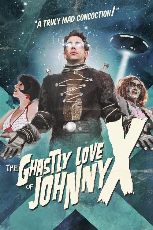 The Ghastly Love of Johnny X filmas online
