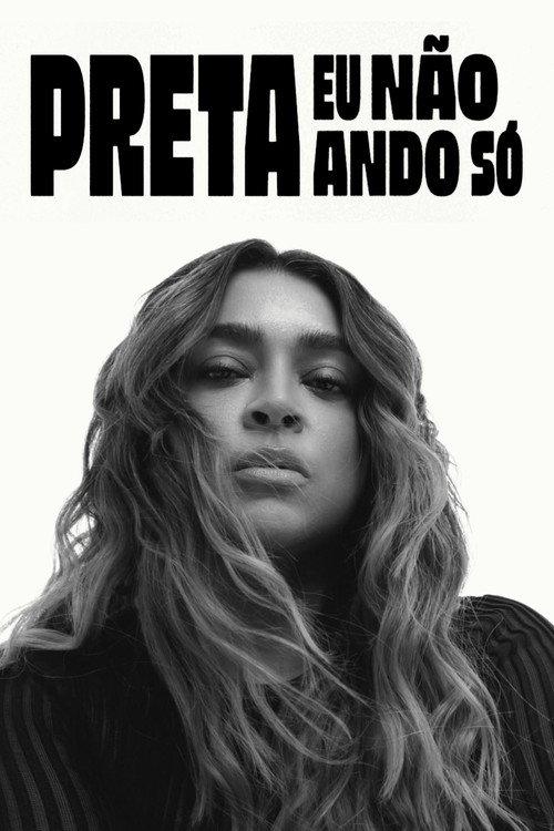 Preta - Eu Não Ando Só filmas online