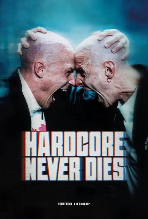 Hardcore Never Dies filmas online