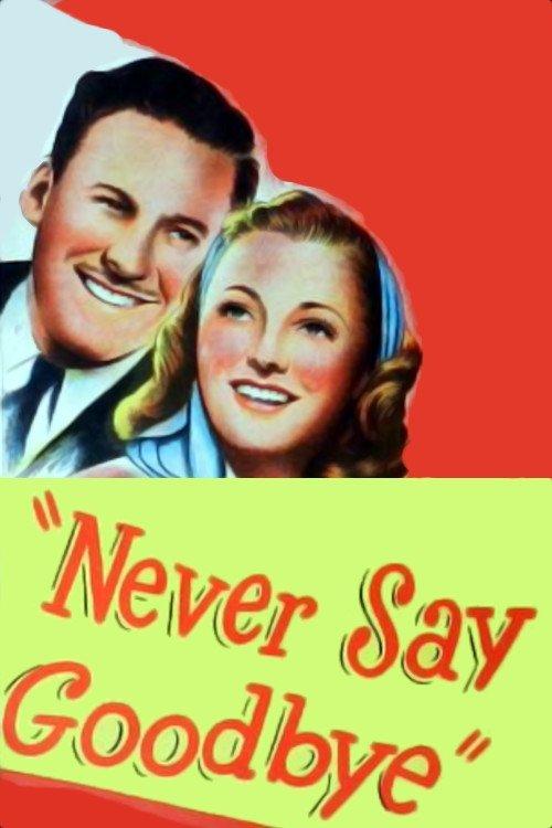 Never Say Goodbye filmas online
