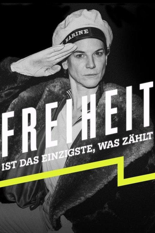 Freiheit ist das Einzigste, was zählt filmas online