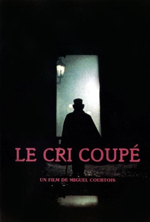 Le cri coupé filmas online