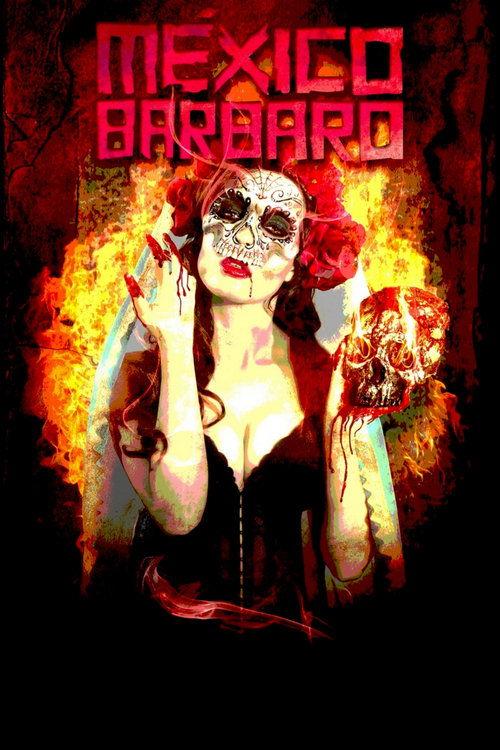 México bárbaro filmas online