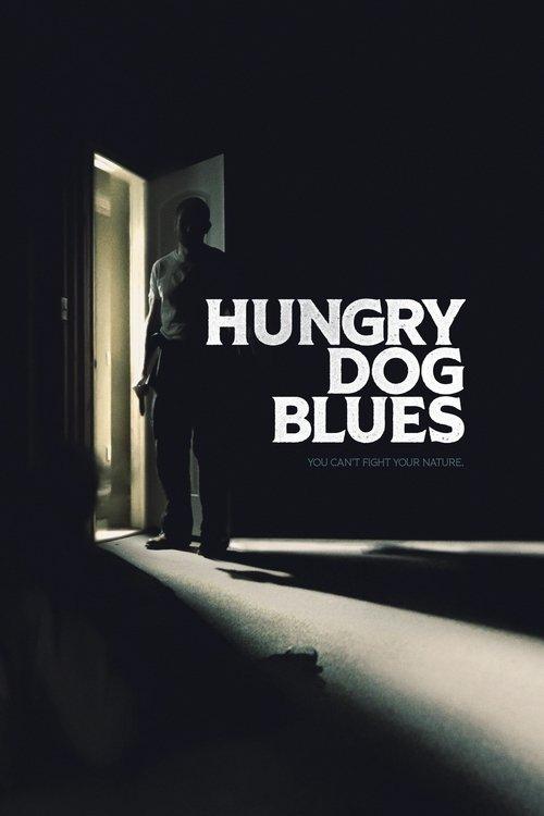 Hungry Dog Blues filmas online