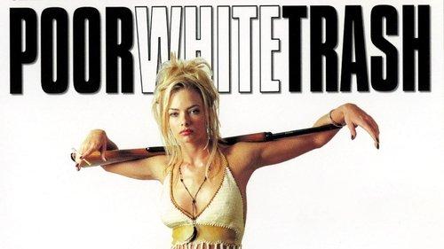 Poor White Trash filmas žiurėti online