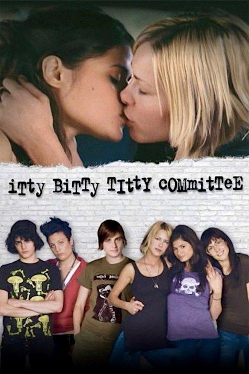 Itty Bitty Titty Committee filmas online