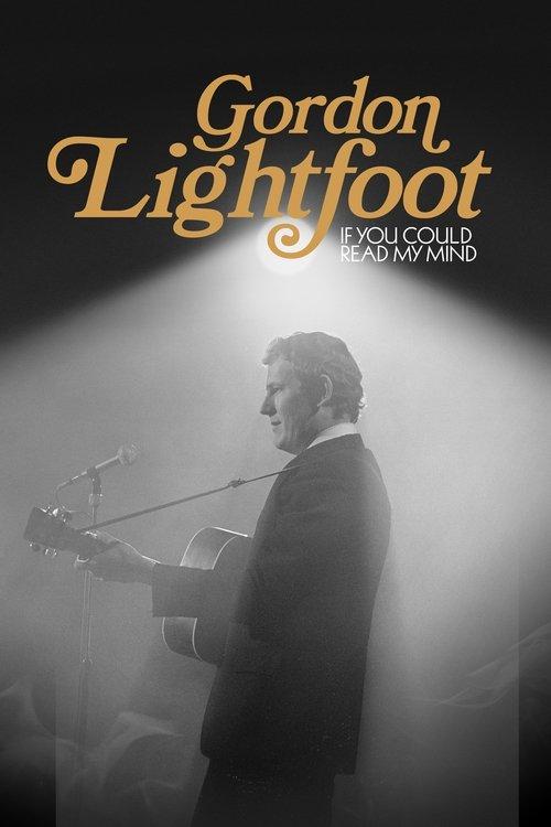Gordon Lightfoot: If You Could Read My Mind filmas online