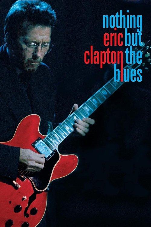 Eric Clapton - Nothing But The Blues filmas online