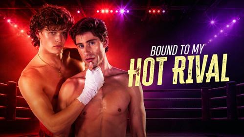 Bound to My Hot Rival filmas žiurėti online