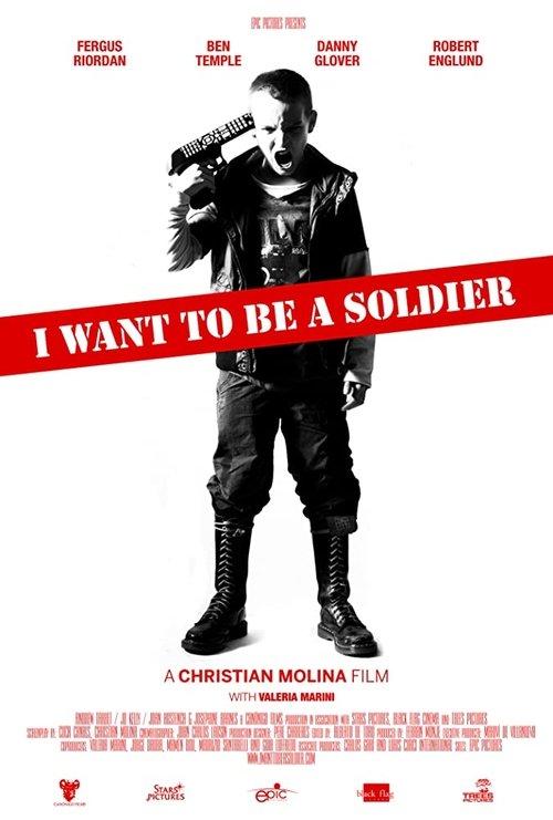 I Want to Be a Soldier filmas online