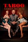 Taboo: Family Secrets filmas