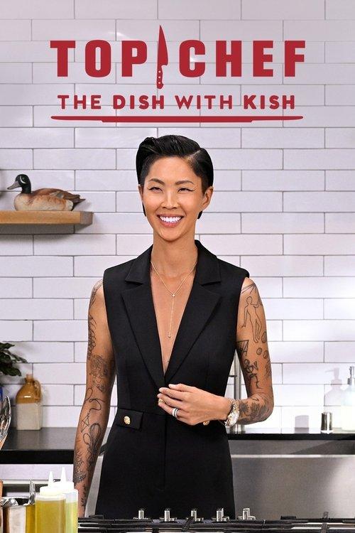 Top Chef: The Dish With Kish filmas online