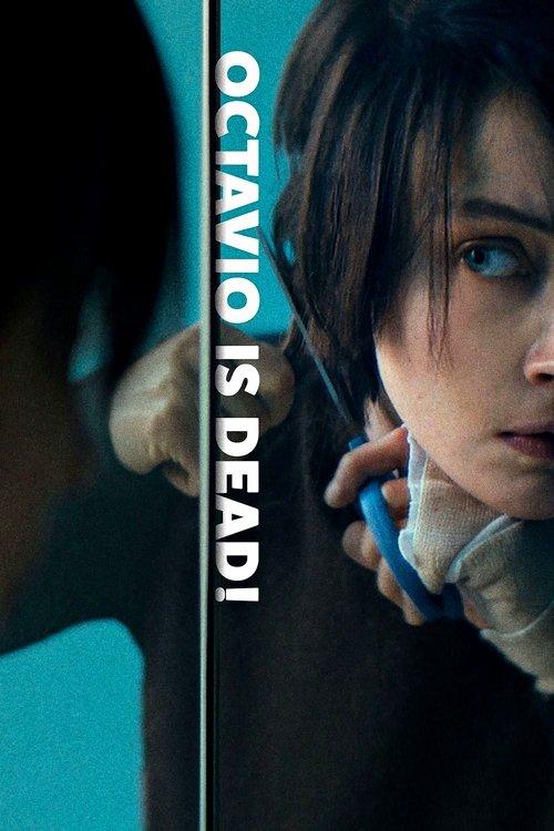 Octavio Is Dead! filmas online