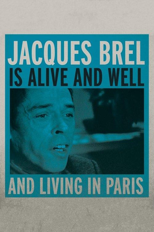 Jacques Brel Is Alive and Well and Living in Paris filmas online
