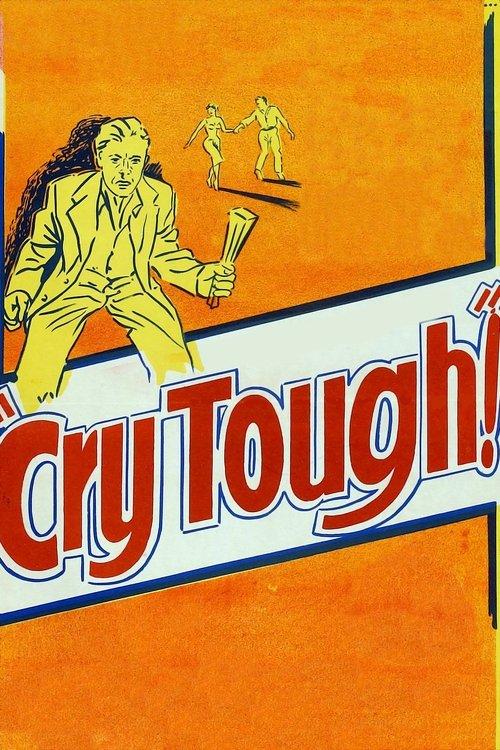 Cry Tough filmas online