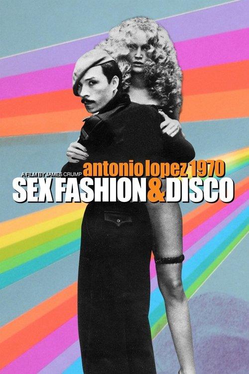 Antonio Lopez 1970: Sex Fashion & Disco filmas online