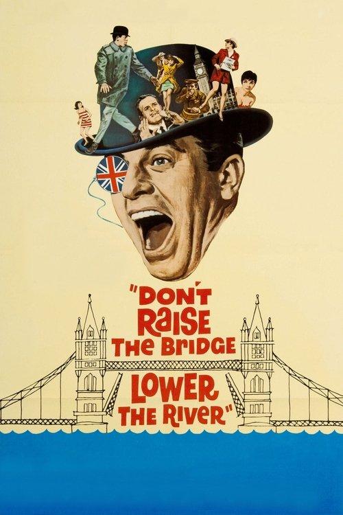 Don't Raise the Bridge, Lower the River filmas online