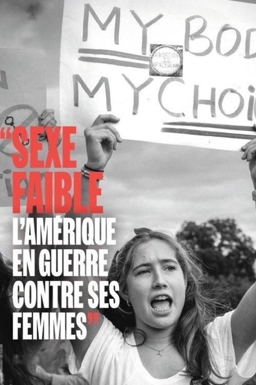 Sexe faible : L'Amérique en guerre contre ses femmes filmas online