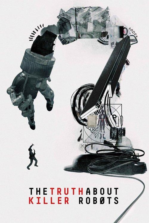 The Truth About Killer Robots filmas online