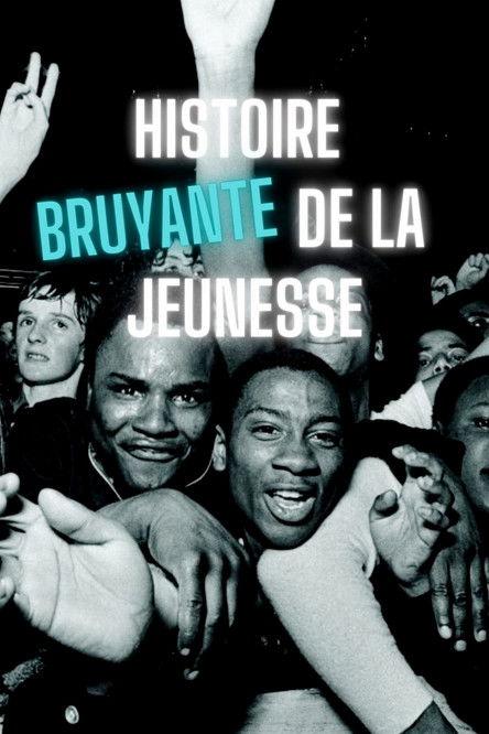Histoire bruyante de la jeunesse (1949-2020) filmas online