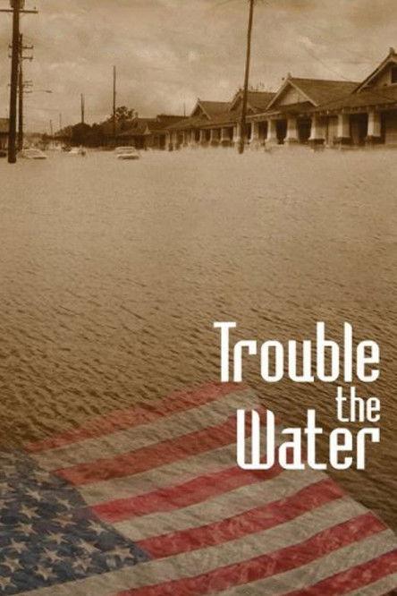 Trouble the Water filmas online