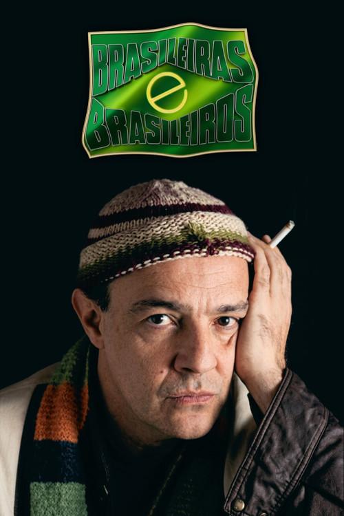 Brasileiras e Brasileiros filmas online