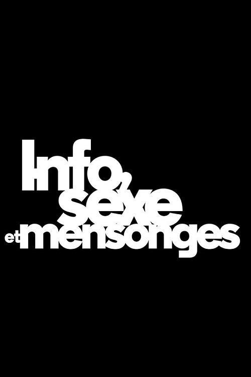 Info, sexe et mensonges filmas online