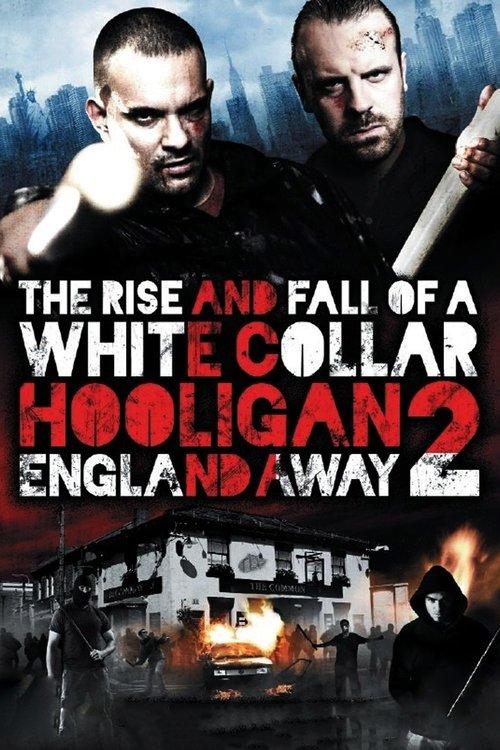 White Collar Hooligan 2: England Away filmas online