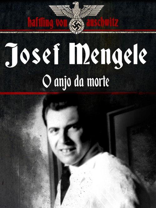 Josef Mengele, el Ángel de la Muerte filmas online