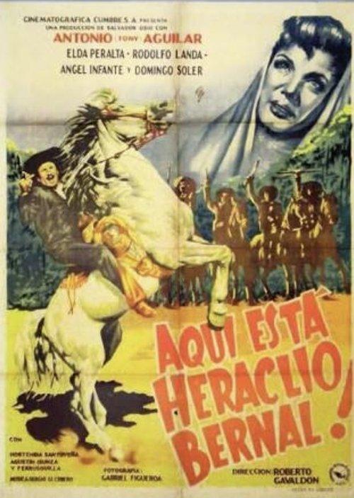 Here is Heraclius Bernal filmas online
