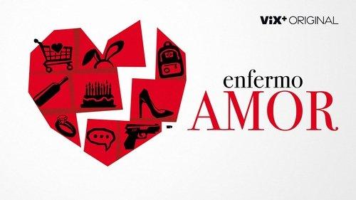 Enfermo Amor filmas žiurėti online