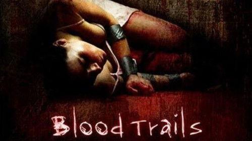 Blood Trails filmas žiurėti online