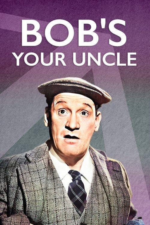Bob's Your Uncle filmas online