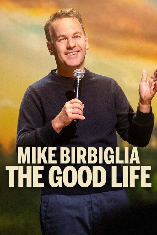 Mike Birbiglia: The Good Life filmas online