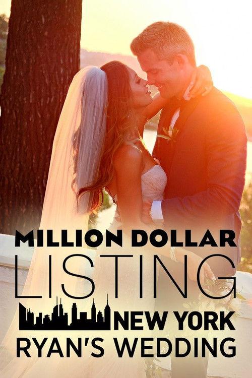 Million Dollar Listing New York: Ryan's Wedding filmas online
