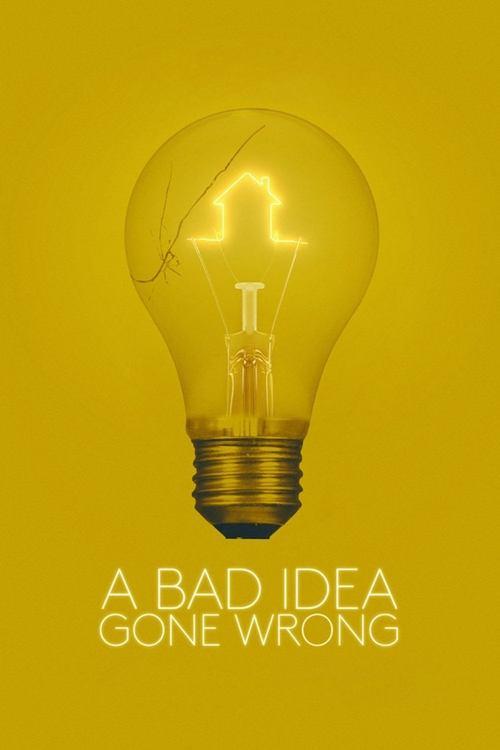A Bad Idea Gone Wrong filmas online