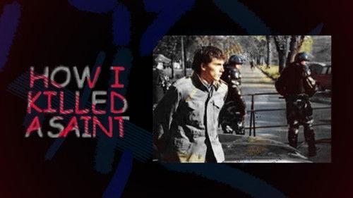 How I Killed a Saint filmas žiurėti online