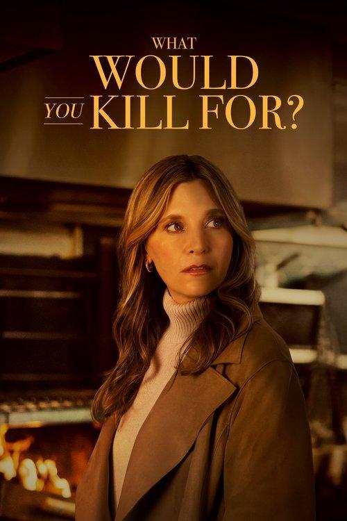 What Would You Kill For? filmas online