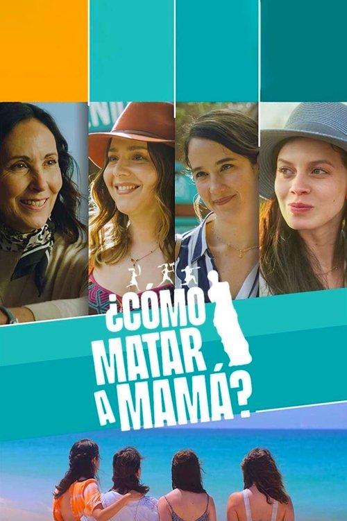 ¿Cómo matar a mamá? filmas online