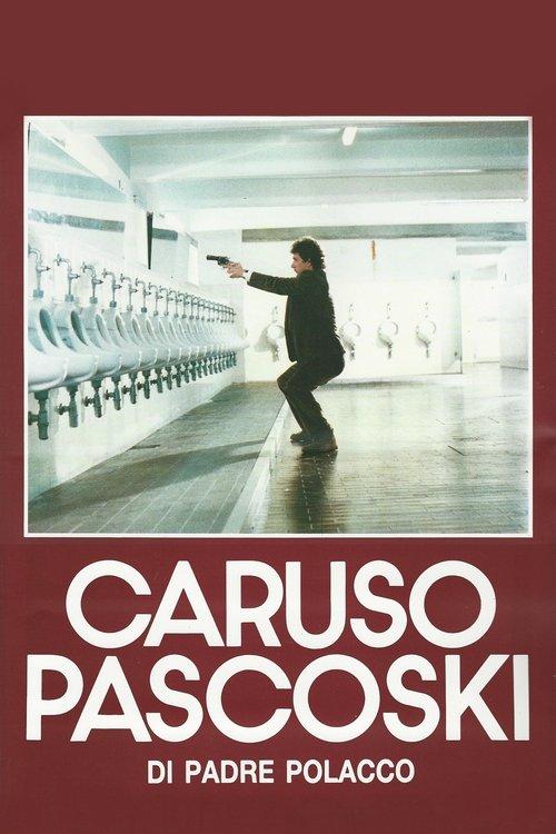 Caruso Pascoski (di padre polacco) filmas online