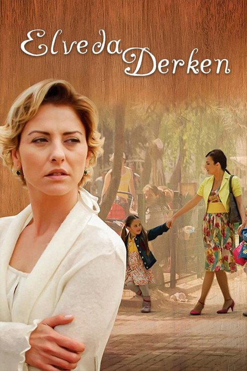 Elveda Derken filmas online