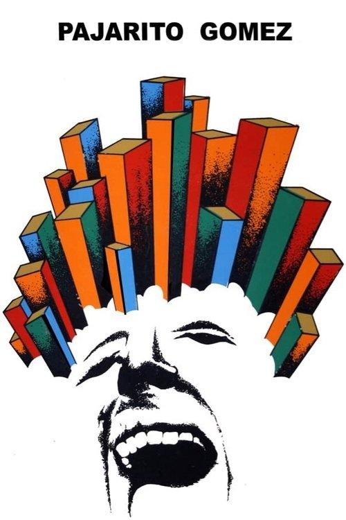 Pajarito Gómez filmas online